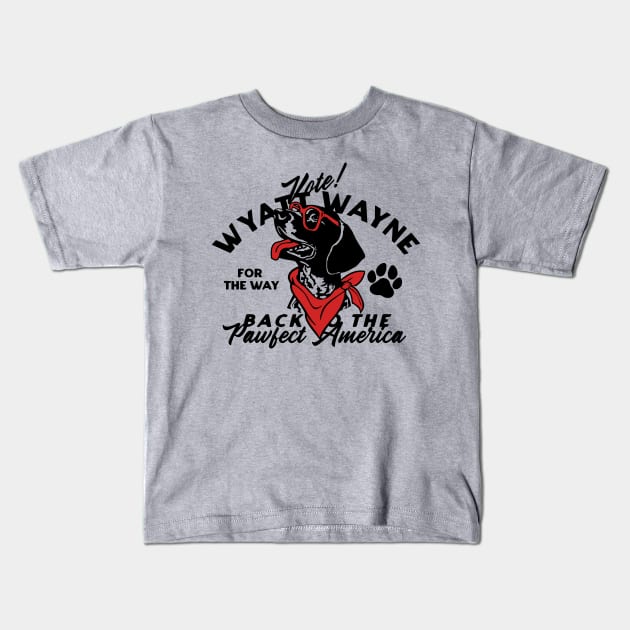 Wyatt Wayne 2024 Kids T-Shirt by WYATT THE GSP